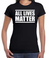 Goedkope all lives matter politiek protest betoging shirt anti racisme zwart voor dames
