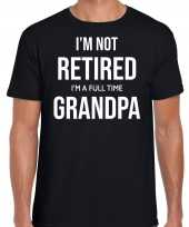 Goedkope im not retired im a full time grandpa kado shirt zwart heren pensioen vut kado